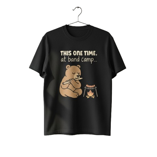 This One Time at Band Camp T-Shirt
