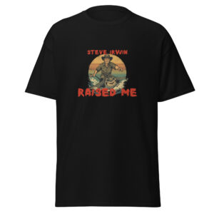 Steve Irwin raised me unisex classic tee