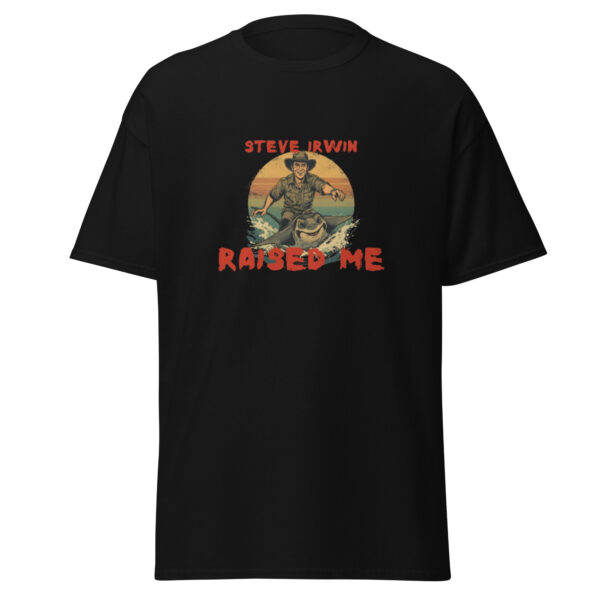 Steve Irwin raised me unisex classic tee