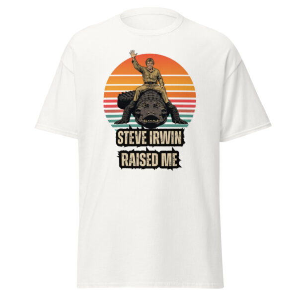 Steve Irwin raised me Alligator unisex classic tee