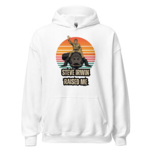 Steve Irwin raised me alligator unisex hoodie