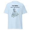 I've fallen and I can't get up unisex classic tee