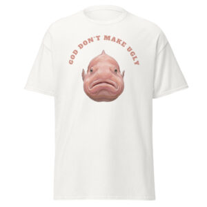 God don't make ugly unisex classic tee