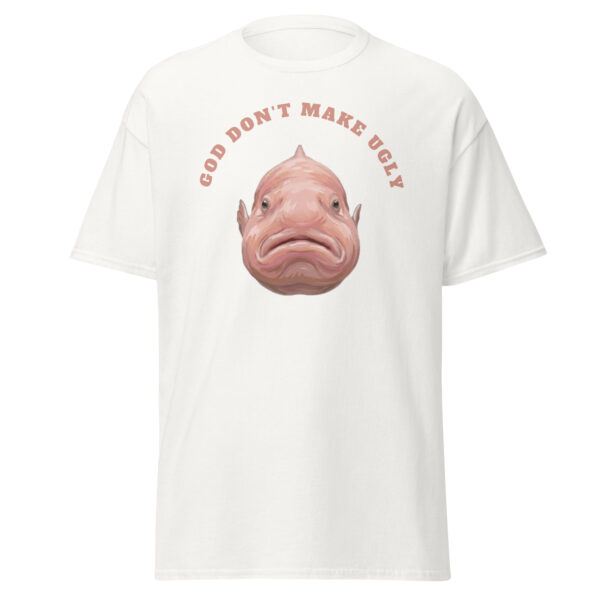 God don't make ugly unisex classic tee
