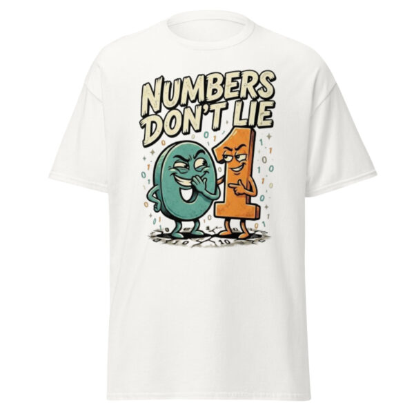 Numbers don't lie unisex classic tee