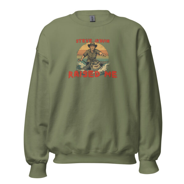 Steve Irwin raised me unisex sweatshirt